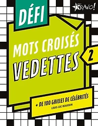 Défi - Mots croisés vedettes 2: + de 100 grilles de célébrités