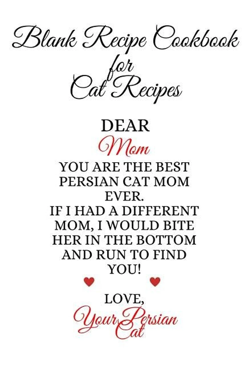 Blank Recipe Cookbook For Cat Recipes: Funny Kitten Father Journal To Write In Favorite Cat Recipes, Notes, Quotes, Stories Of Cats - Cute