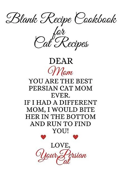 Blank Recipe Cookbook For Cat Recipes: Funny Kitten Father Journal To Write In Favorite Cat Recipes, Notes, Quotes, Stories Of Cats - Cute