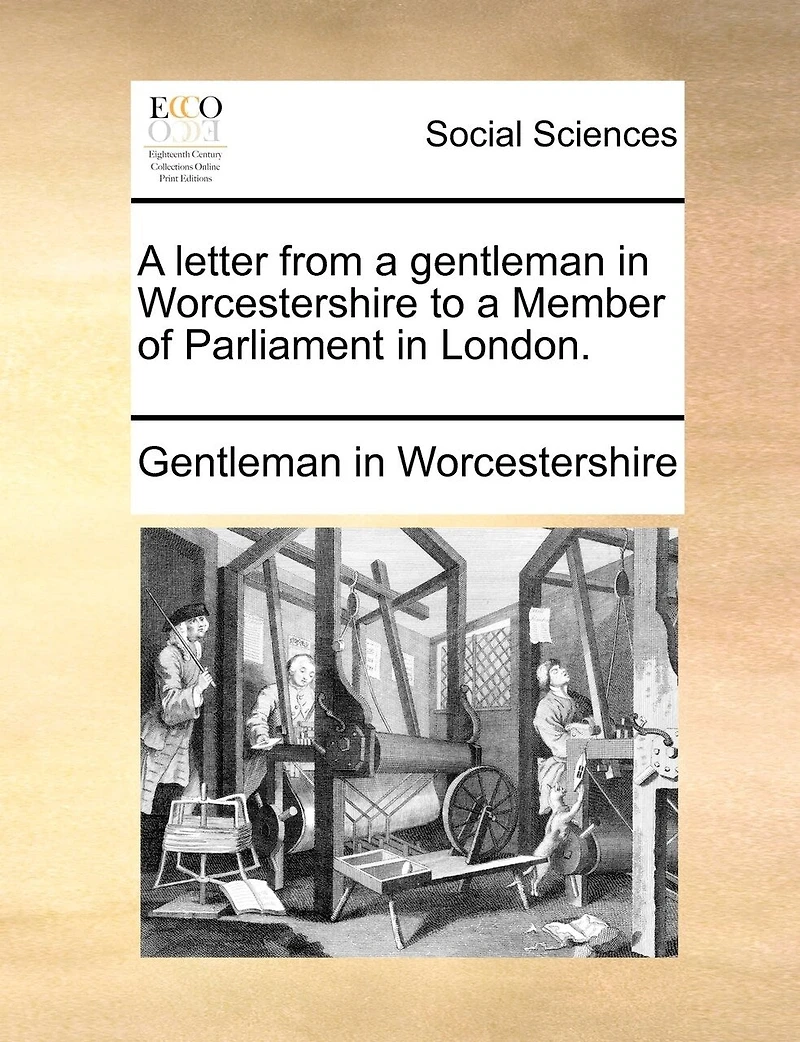 a Letter From Gentleman Worcestershire to Member of Parliament London
