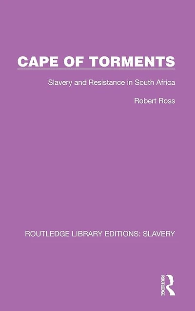 Cape of Torments: Slavery and Resistance South Africa