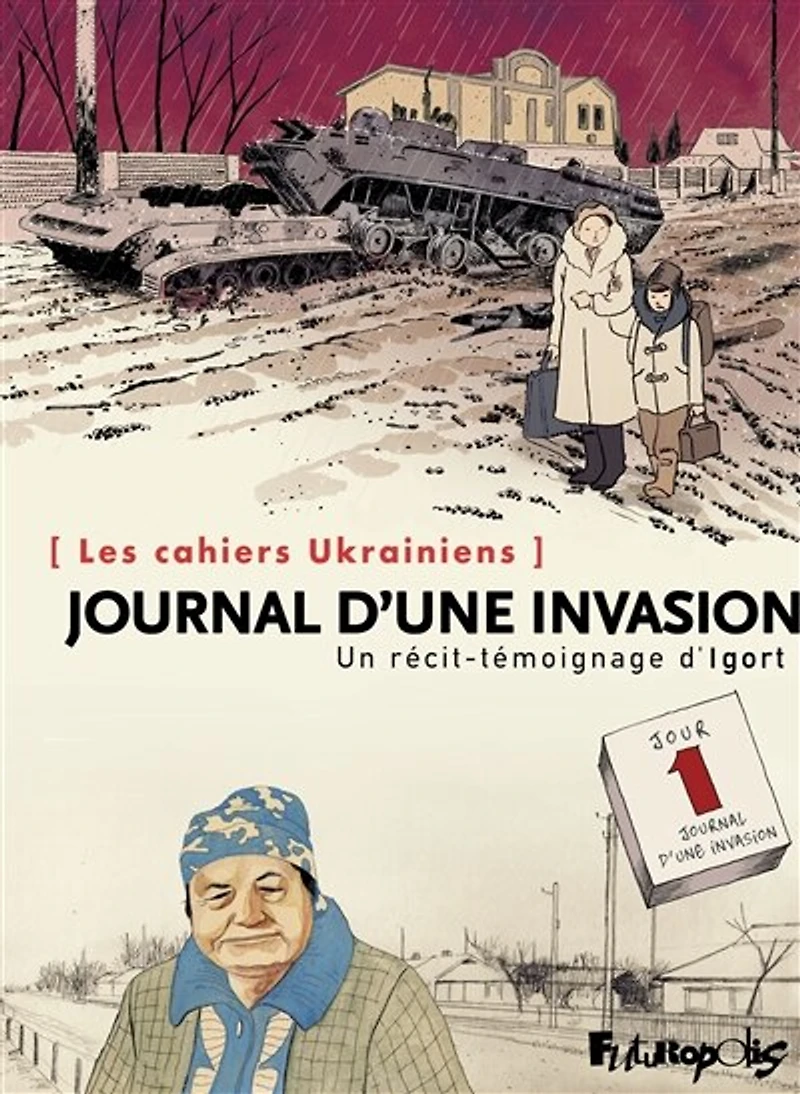 Journal d'une invasion: les cahiers ukrainiens