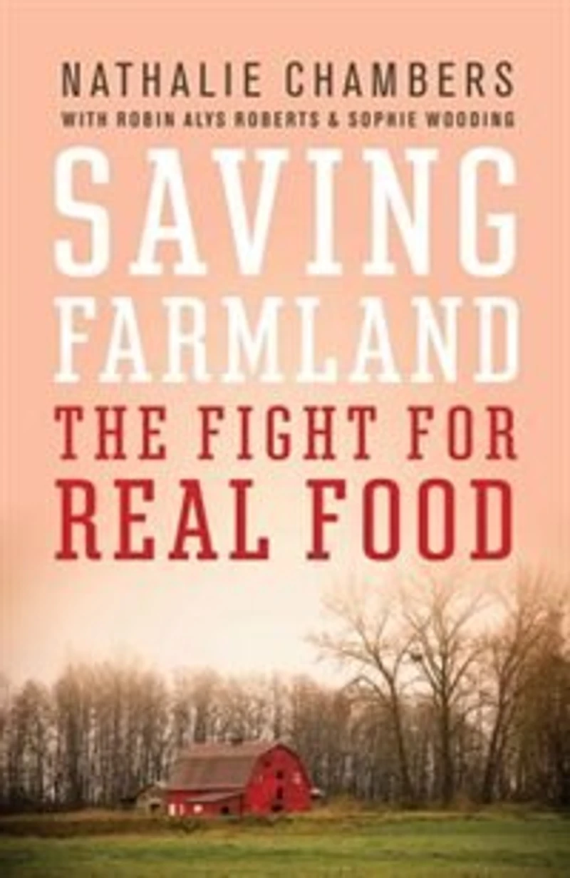 Saving Farmland: The Fight for Real Food