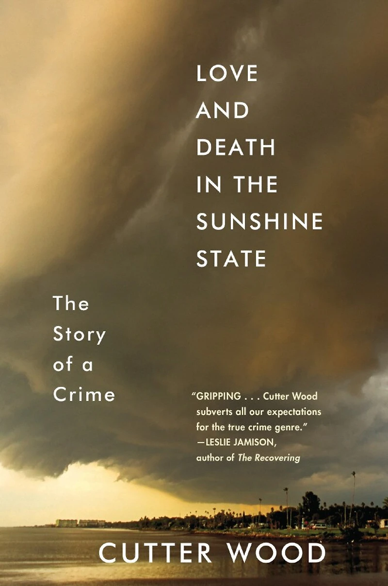 Love And Death The Sunshine State: Story Of A Murder