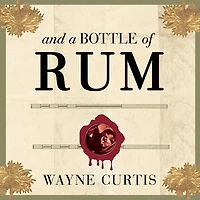 And A Bottle of Rum Lib/E: History the New World Ten Cocktails