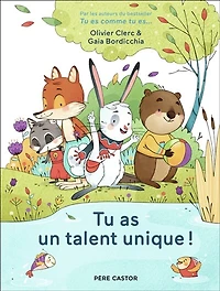 TU AS UN TALENT UNIQUE !