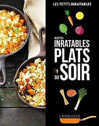 Plats du soir: recettes inratables