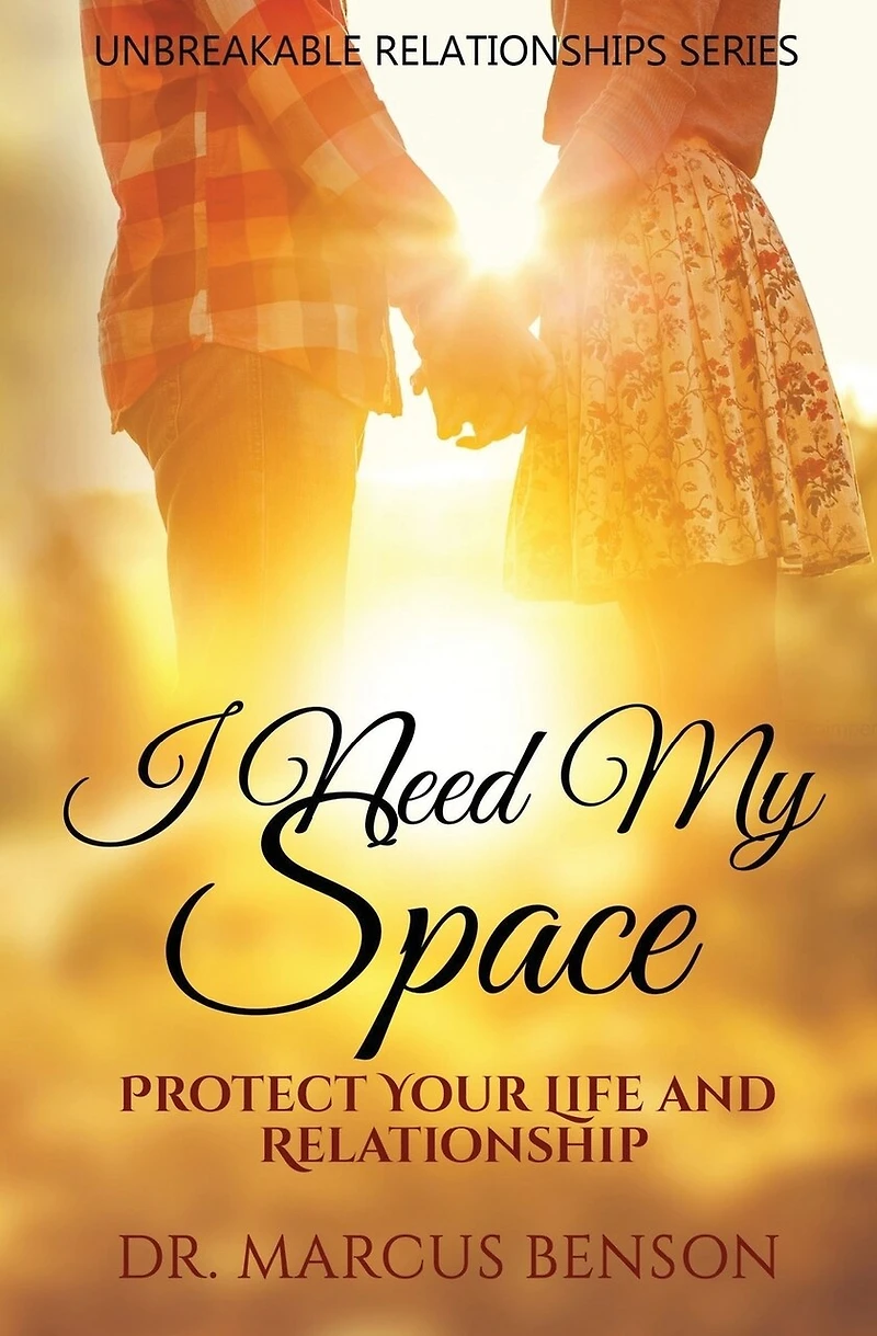 I Need My Space: Protect Your Life and Relationship