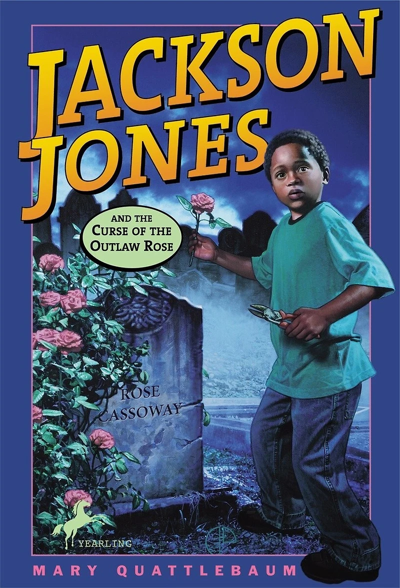 Jackson Jones and the Curse of Outlaw Rose