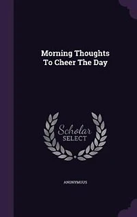 Morning Thoughts To Cheer The Day