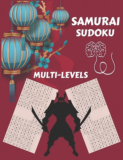Samurai Sudoku: Samurai Sudoku Multi-level for Sudoku Lovers, Large Print Sudoku Puzzle Books for Adults, Sudoku Expert, Sudoku Relax and Solve.