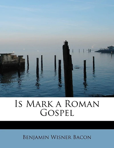 Is Mark A Roman Gospel