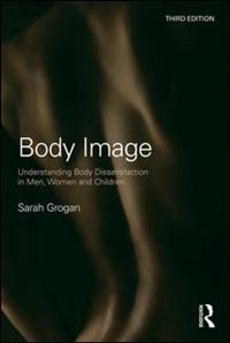 Body Image: Understanding Dissatisfaction Men, Women and Children