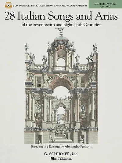 28 Italian Songs & Arias Of The 17th And 18th Centuries - Medium Low Voice: Diction Lessons And Accompaniment Cds