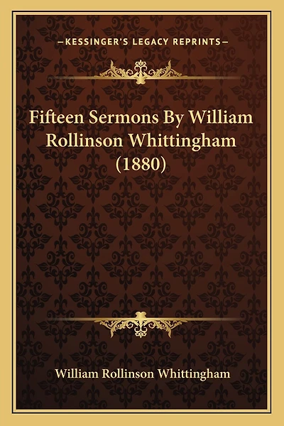 Fifteen Sermons By William Rollinson Whittingham (1880)