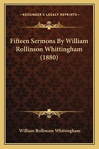 Fifteen Sermons By William Rollinson Whittingham (1880)