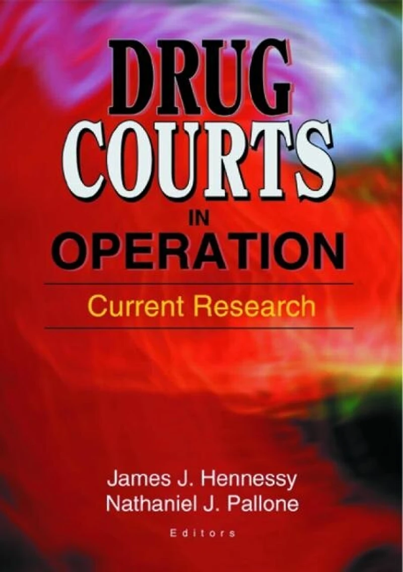 Drug Courts Operation: Current Research