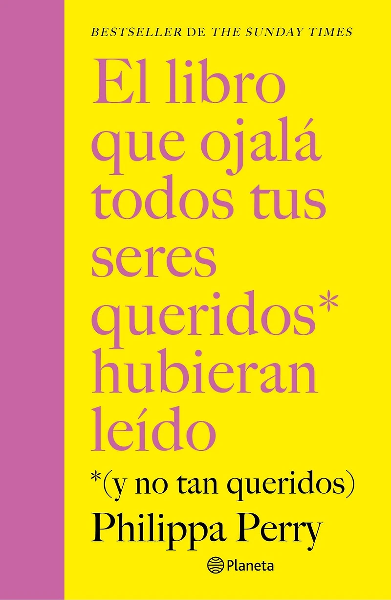 El libro que ojalá todos tus seres queridos hubieran leído: (Y no tan queridos) / The Book You Want Everyone You Love To Read