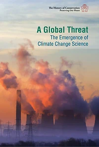 A Global Threat: The Emergence of Climate Change Science