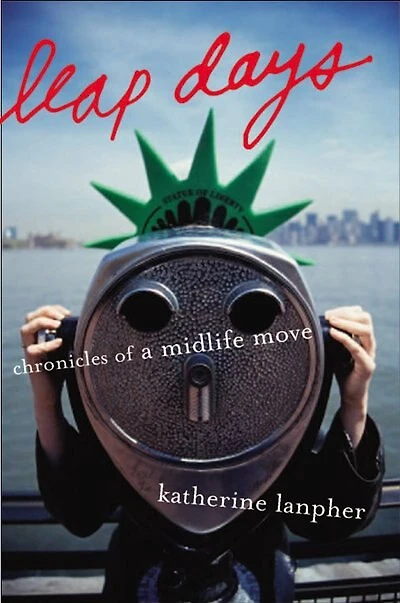 Leap Days: Chronicles of a Midlife Move