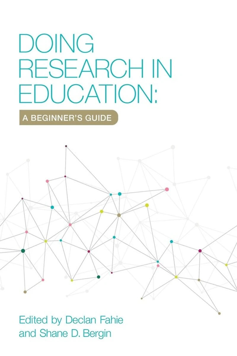 Doing Research In Education: A Beginner's Guide