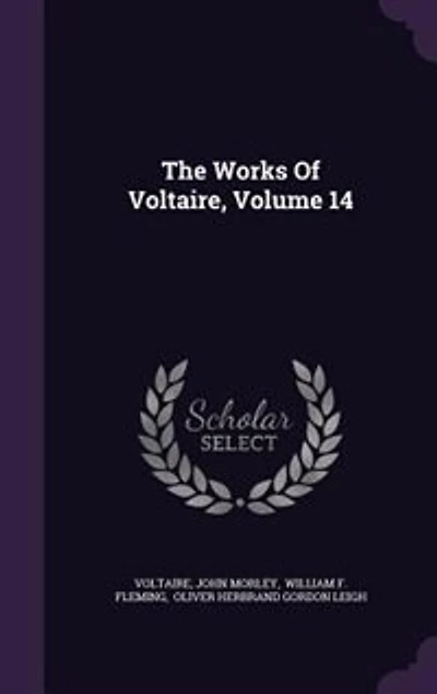 The Works Of Voltaire, Volume 14