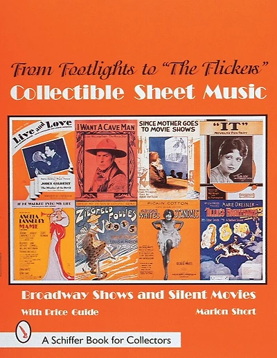 From Footlights to "The Flickers," Collectible Sheet Music: Broadway Shows and Silent Movies