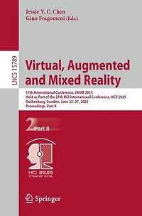 Virtual, Augmented and Mixed Reality: 17th International Conference, VAMR 2025, Held as Part of the 27th HCI HCII Gothenburg, Sweden, June 22-27, Proceedings, II