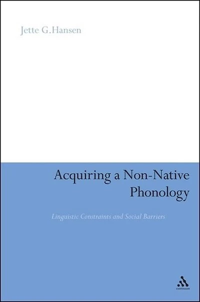 Acquiring a Non-Native Phonology: Linguistic Constraints and Social Barriers