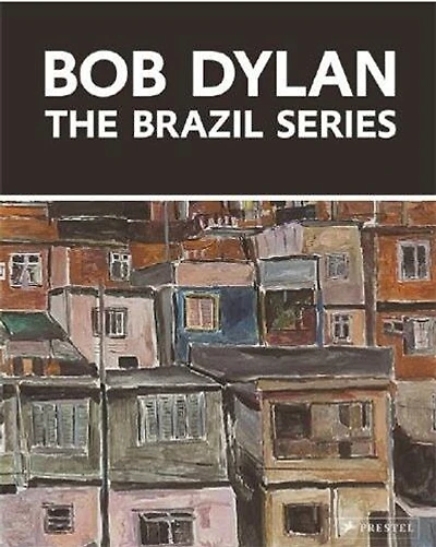 Bob Dylan: The Brazil Series