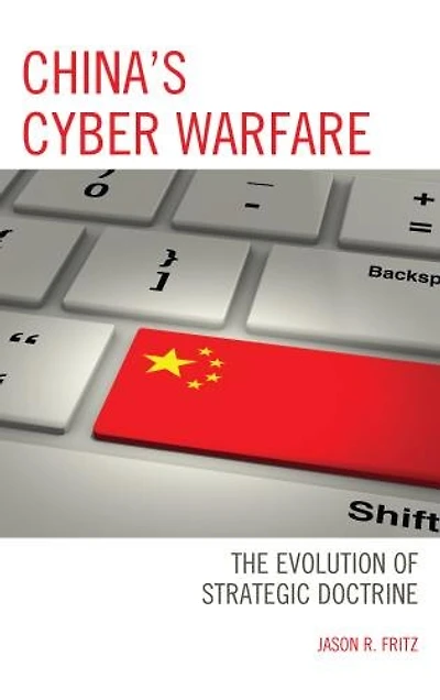 China's Cyber Warfare: The Evolution Of Strategic Doctrine