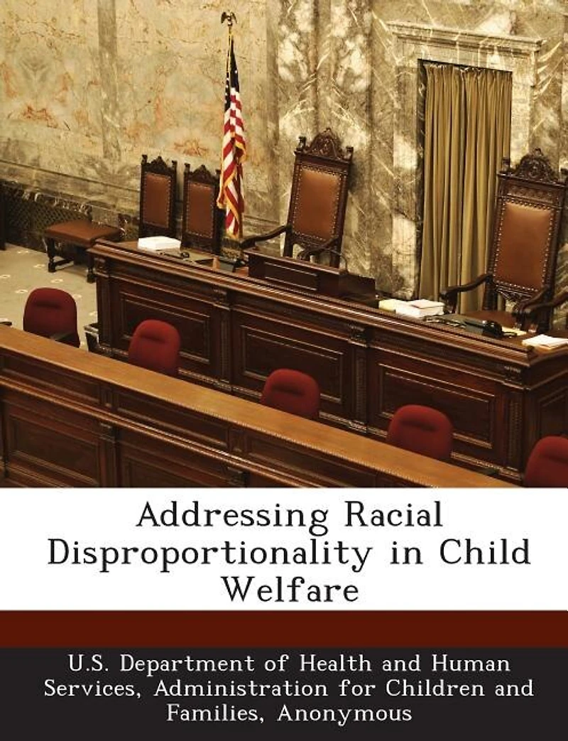 Addressing Racial Disproportionality In Child Welfare