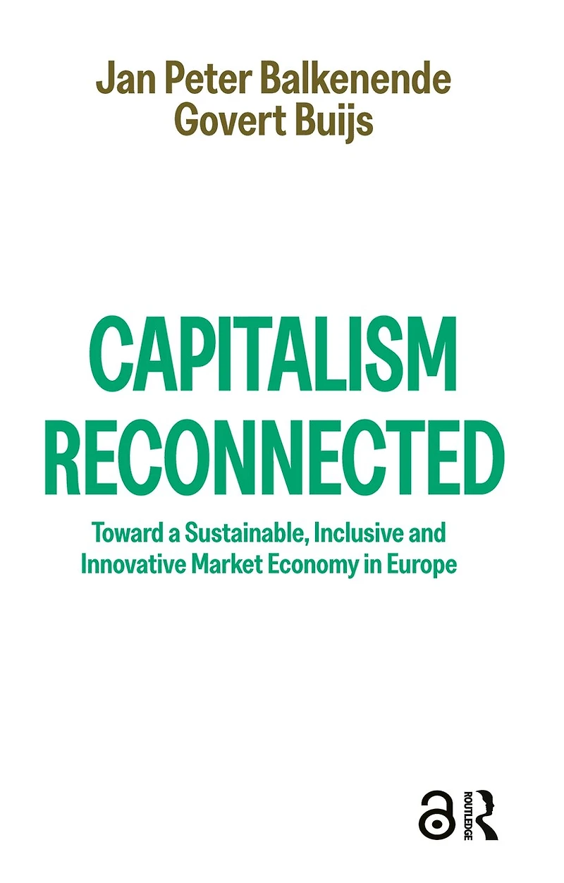 Capitalism Reconnected: Toward a Sustainable, Inclusive and Innovative Market Economy in Europe