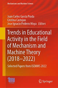Trends Educational Activity the Field of Mechanism and Machine Theory (2018-2022): Selected papers from ISEMMS 202: 2022