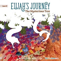Elijah's Journey Children's Storybook 2