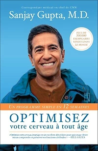 Optimisez votre cerveau à tout âge : un programme simple en 12 semaines: semaines
