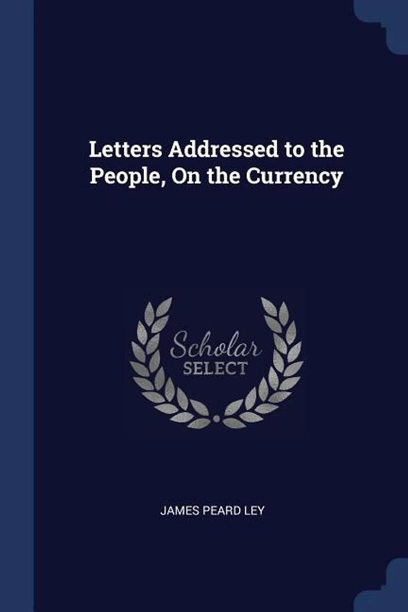 Letters Addressed to the People, On Currency