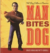 Man Bites Dog: Hot Dog Culture America