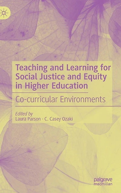 Teaching And Learning For Social Justice Equity Higher Education: Co-curricular Environments