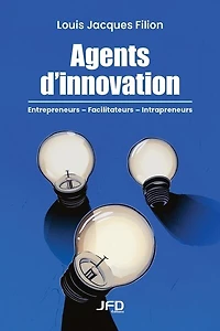 Agents d’innovation : Entrepreneurs, facilitateurs, intrapreneurs – histoires de vies exceptionnelles: exceptionnelles