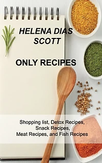 Only Recipes: Shopping list, Detox Recipes, Snack Recipes, Meat Recipes, and Fish Recipes