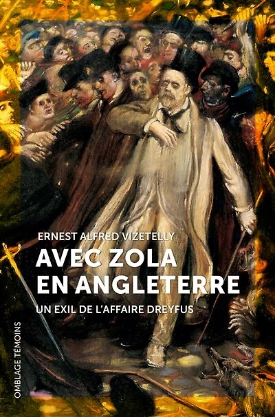 Avec Zola en Angleterre: un exil de l'affaire Dreyfus