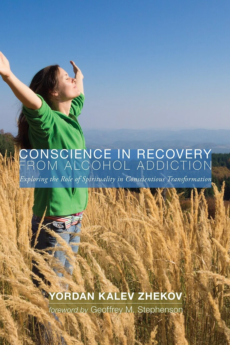 Conscience Recovery from Alcohol Addiction: Exploring the Role of Spirituality Conscientious Transformation