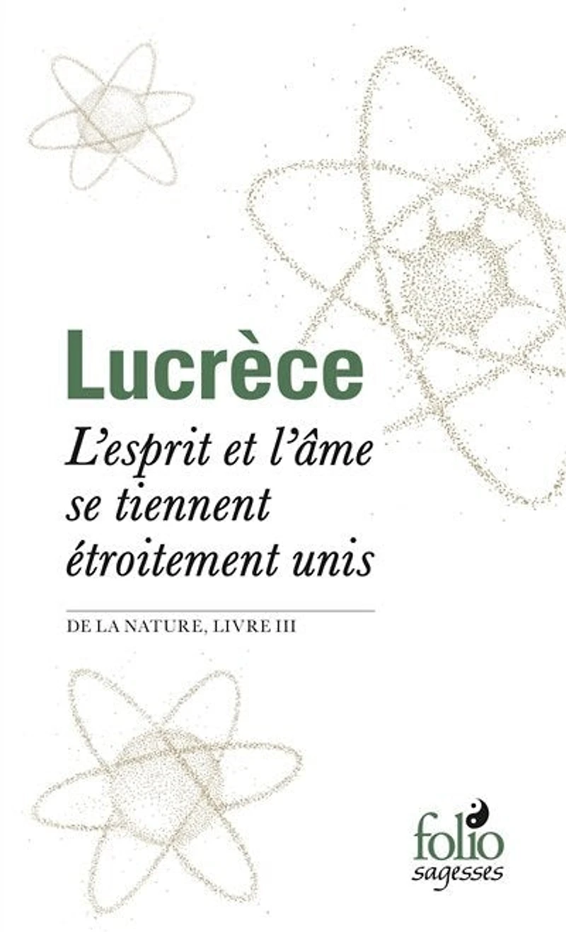 L'esprit et l'âme se tiennent étroitement unis : De la nature, livre III: De la nature, livre III