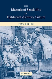 The Rhetoric of Sensibility Eighteenth-Century Culture