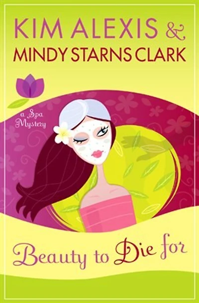 BEAUTY TO DIE FOR: A Spa Mystery