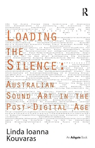 Loading the Silence: Australian Sound Art Post-Digital Age
