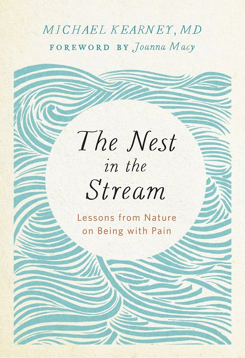 the Nest Stream: Lessons from Nature on Being with Pain