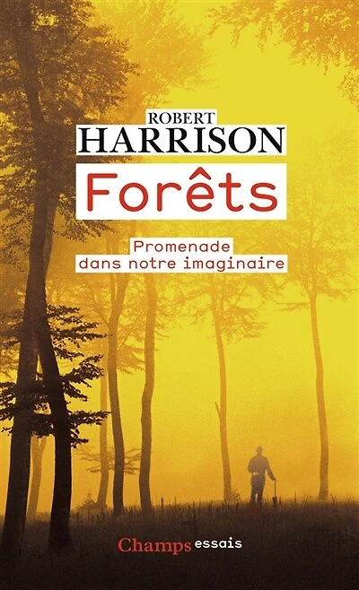 Forêts: promenade dans notre imaginaire