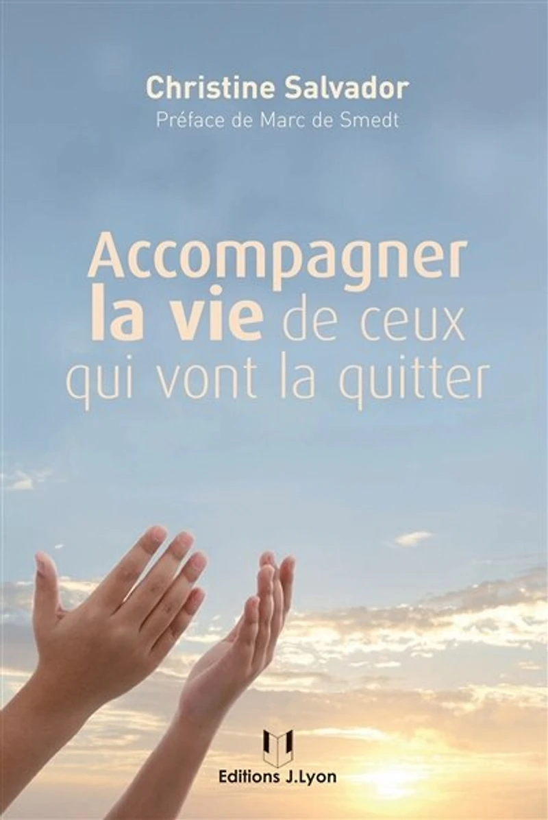 Accompagner la vie de ceux qui vont quitter